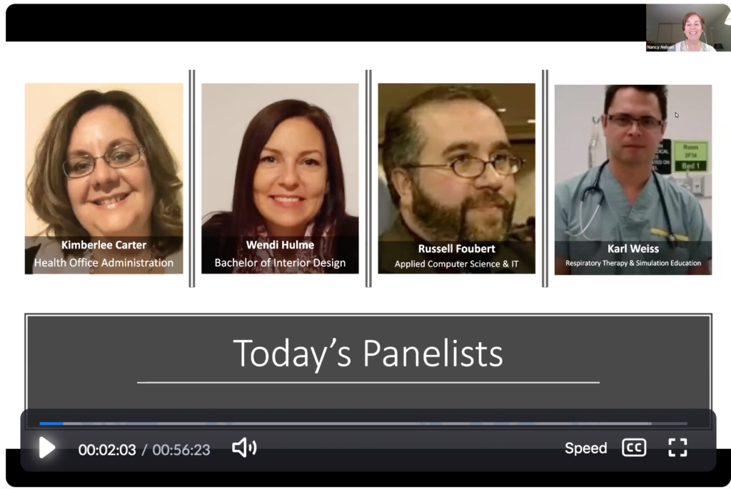 Day 1 Panelists: Kimberlee Carter (Health Office Administration), Wendi Hulme (Bachelor of Interior Design), Russell Fourbert (Applied Computer Science and IT), Karl Weiss (Respiration Therapy and Simulation Education)