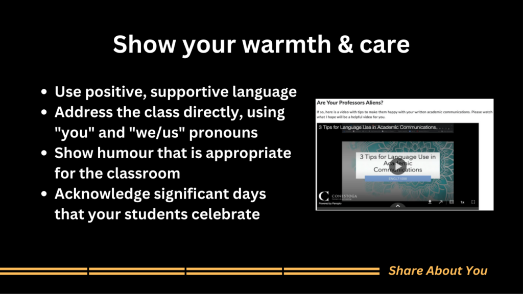 Use positive, supportive language
Address the class directly, using "you" and "we/us" pronouns
Show humour that is appropriate for the classroom
Acknowledge significant days that your students celebrate
